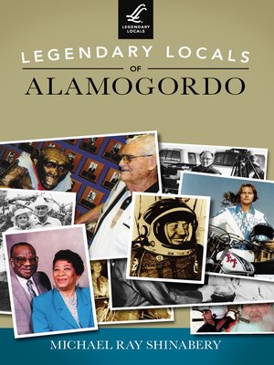 cover image of Legendary Locals of Alamogordo